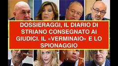 DOSSIERAGGIO, IL DIARIO DI STRIANO CONSEGNATO AI GIUDICI. IL VERMINAIO ...